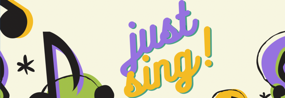 Musikalische Symbole, mittig eine geschwungene Schrift mit "Just sing"