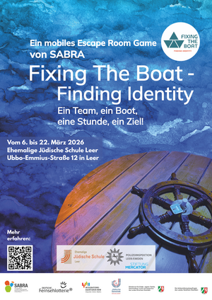 Bild vergr&ouml;&szlig;ern: Plakat zum  Escape Room Game: Vom6. bis 22. M&auml;rz 2026 wird das mobile Escape Room Game von SABRA &raquo;Fixing The Boat - Finding Identity&laquo; in der Ehemalige J&uuml;dischen Schule Leer Station machen.