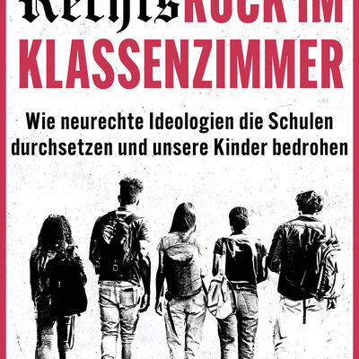 Bild vergr&ouml;&szlig;ern: Deckblatt vom Buch Rechtsruck im Klassenzimmer